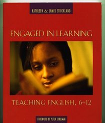 Engaged in Learning: Teaching English, 6-12