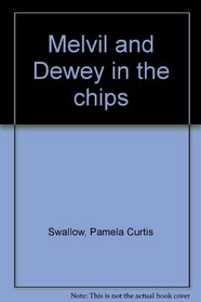 Melvil and Dewey in the chips