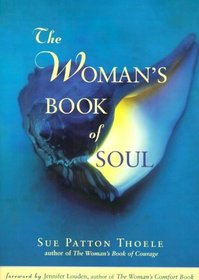 The Woman's Book of Soul: Meditations for Courage, Confidence, and Spirit