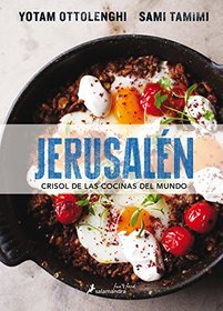 Jerusalen. Crisol de las cocinas del mundo (Spanish Edition)