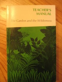 The Garden and the Wilderness: Teacher's Manual (Literature, Uses of the Imagination)