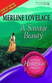 A Savage Beauty (Super Historical Romance)