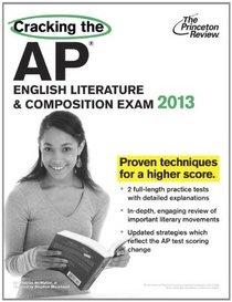 Cracking the AP English Literature & Composition Exam, 2013 Edition (College Test Preparation)
