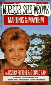 Martinis and Mayhem (Murder, She Wrote, Bk 5)