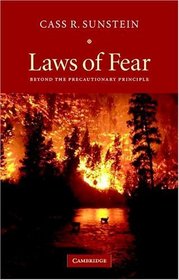 Laws of Fear : Beyond the Precautionary Principle (The Seeley Lectures)