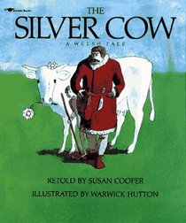 The Silver Cow : A Welsh Tale