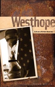 Westhope: Life as a Former Farm Boy