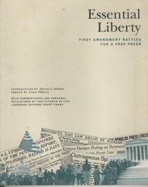 Essential Liberty: First Amendment Battles for a Free Press