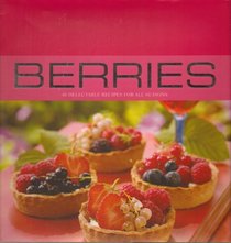 Berries: 40 Delectable Recipes for All Seasons (Contemporary Cooking)