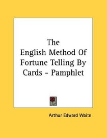 The English Method Of Fortune Telling By Cards - Pamphlet
