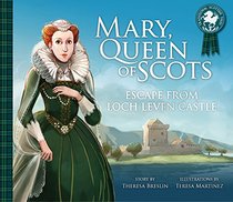 Mary, Queen of Scots: Escape from Lochleven Castle (Traditional Scottish Tales)