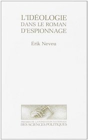 L'idéologie dans le roman d'espionnage (French Edition)