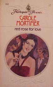 Red Rose for Love (Harlequin Presents, No 522)