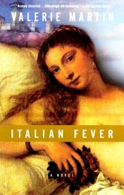 Italian Fever : A Novel (Vintage Contemporaries)
