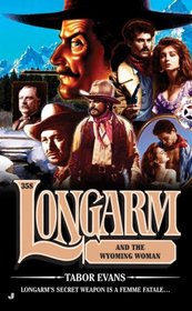 Longarm and the Wyoming Woman (Longarm, No 358)