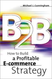 B2B: How to Build a Profitable E Commerce Strategy