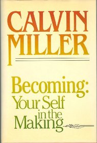 Becoming: Your self in the making