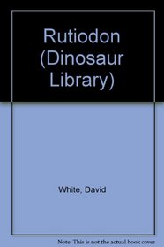 Rutiodon (Dinosaur Library)