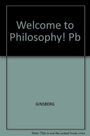 Welcome to Philosophy! a Handbook for Students