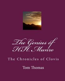 The Genius of H.H. Munro: The Chronicles of Clovis (Volume 1)