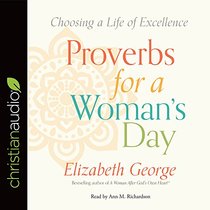 Proverbs for a Woman's Day: Caring for Your Husband, Home, and Family God?s Way