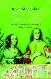 They Were Defeated: The Classic Novel Set in the Reign of King Charles I
