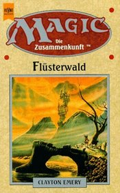 Magic Die Zusammenkunft: Flsterwald