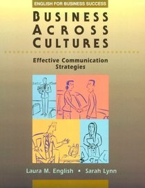 Business Across Cultures: Effective Communication Strategies (English for Business Success)