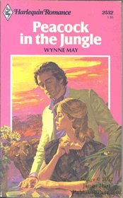 Peacock in the Jungle (Harlequin Romance, No 2532)