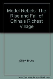 Model Rebels: The Rise and Fall of China's Richest Village