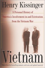 Ending the Vietnam War : A History of America's Involvement in and Extrication from the Vietnam War