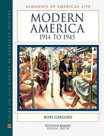 Modern America 1914 to 1945 (Almanacs of American Life)