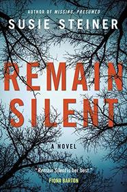 Remain Silent: A Novel