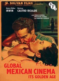 Global Mexican Cinema: Its Golden Age (Cultural Histories of Cinema)