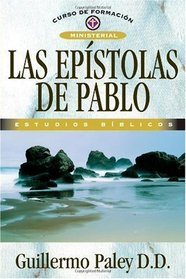 Epistolas de Pablo (Curso de Formacion Ministerial: Estudio Biblico) (Spanish Edition)
