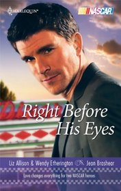 Right Before His Eyes: At Last / End of the Line (Harlequin NASCAR)