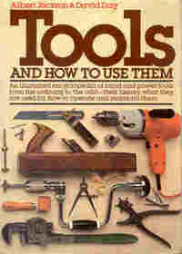 TOOLS  HOW USE THEM