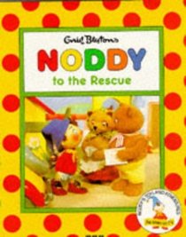 Noddy to the Rescue (Noddy's Toyland Adventures)