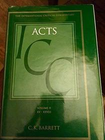 A Critical and Exegetical Commentary on the Acts of the Apostles (International Critical Commentary)