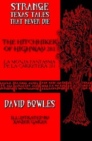 The Hitchhiker of Highway 281 (Strange Texas Tales That Never Die) (Volume 4)