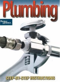 Plumbing: Step-by-Step Instructions (Better Homes & Gardens Do It Yourself)