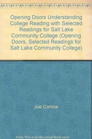 Opening Doors Understanding College Reading with Selected Readings for Salt Lake Community College (Opening Doors, Selected Readings for Salt Lake Community College)