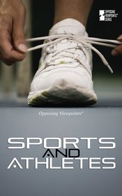 Sports and Athletes (Opposing Viewpoints)