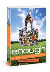 Enough: Contentment in an Age of Excess