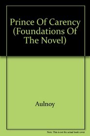 PRINCE OF CARENCY (Foundations of the novel)