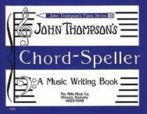 Chord Speller: A Music Writing Book (John Thompson)