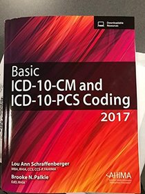 Basic ICD-10-CM and ICD-10-PCS Coding, 2017