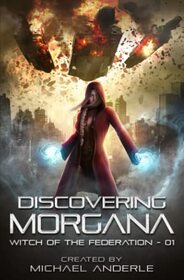 Discovering Morgana (Witch of the Federation)