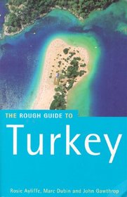 The Rough Guide to Turkey, 4th Edition (Rough Guide Travel Guides)