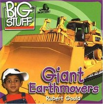 Giant Earth Movers (Big Stuff)